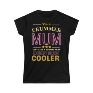 Drummer Mum T-shirt [Woman's Softstyle T-shirt]