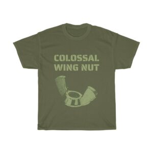 Colossal Wing Nut T-shirt [Unisex]