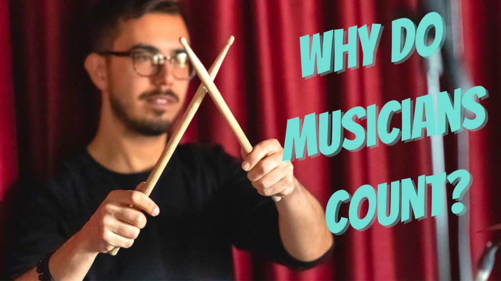 Why do musicians count?