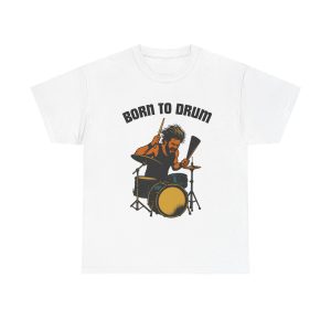 Born to Drum [Unisex]